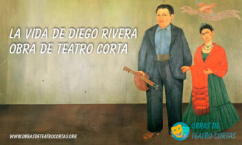 La vida de Diego Rivera - Obra de teatro corta